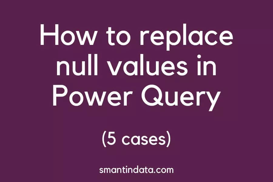 How to replace null values in Power Query