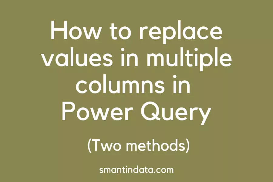 How to replace values in multiple columns in Power Query Featured Image