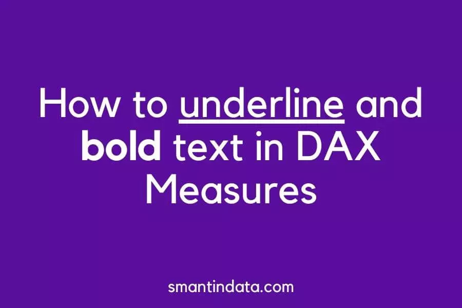 how-to-bold-and-underline-text-in-dax-measures-smantin-data