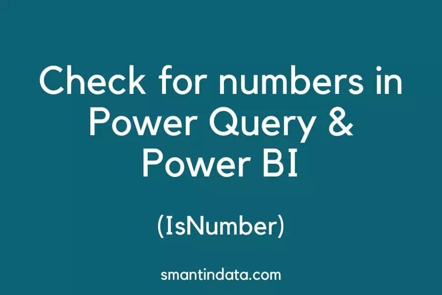 how-to-check-for-numbers-in-power-query-and-power-bi-isnumber